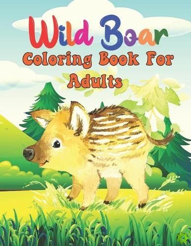 Wild Boar Coloring Book For Adults
