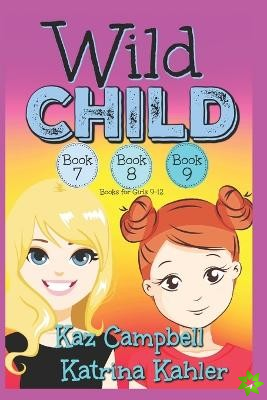 WILD CHILD - Books 7, 8 and 9
