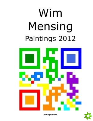 Wim Mensing Paintings 2012