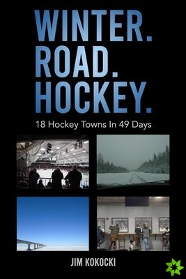 Winter. Road. Hockey.