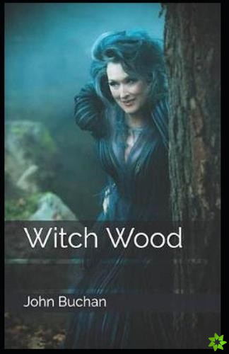 Witch Wood Illustrated