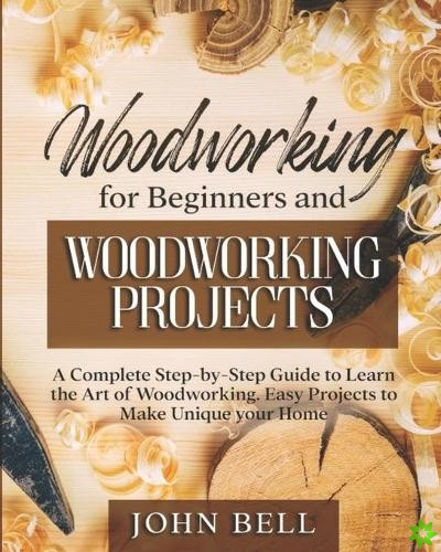 Woodworking for Beginners and Woodworking Projects