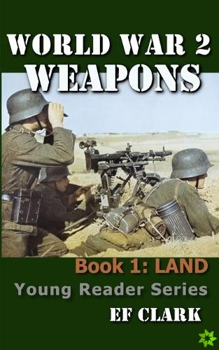 World War 2 Weapons Book 1