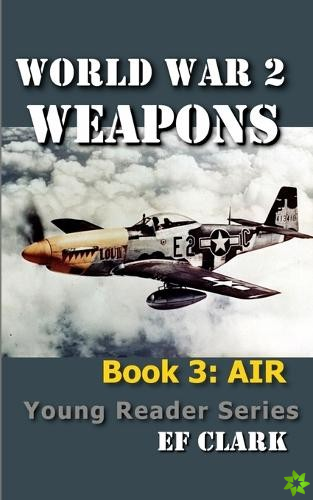 World War 2 Weapons Book 3