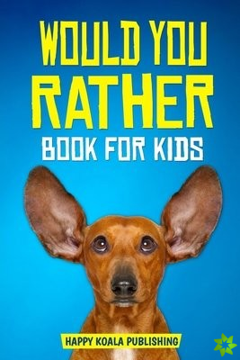 Would You Rather Book for kids
