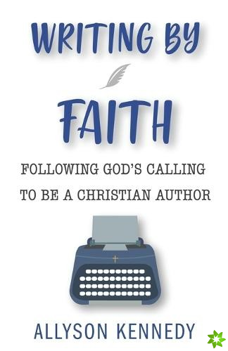 Writing by Faith