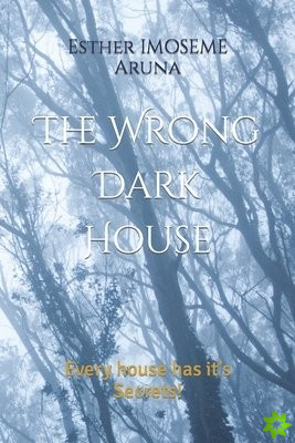Wrong Dark House