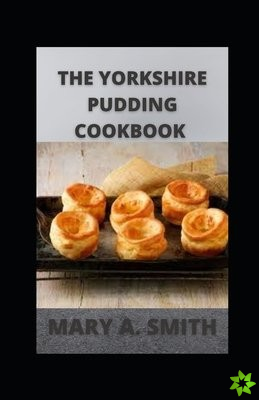 Yorkshire Pudding Cookbook