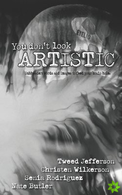 You Don't Look Artistic