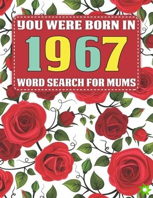 You Were Born In 1967