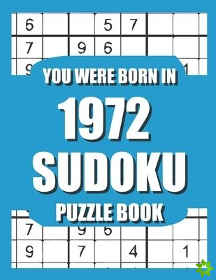 You Were Born In 1972