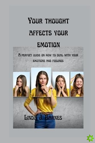 Your Thought Affects Your Emotion