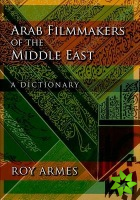 Arab Filmmakers of the Middle East