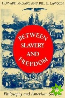 Between Slavery and Freedom