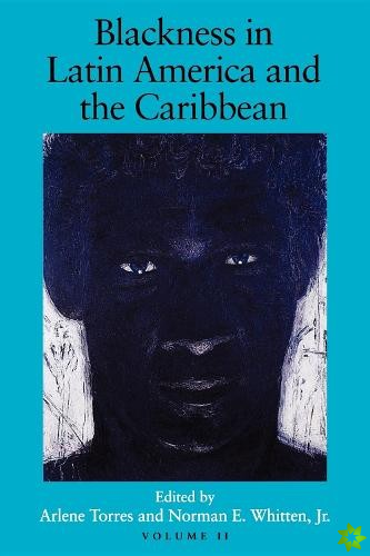 Blackness in Latin America and the Caribbean, Volume 2