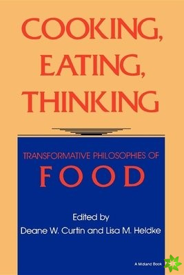 Cooking, Eating, Thinking
