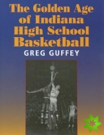 Golden Age of Indiana High School Basketball