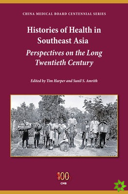 Histories of Health in Southeast Asia