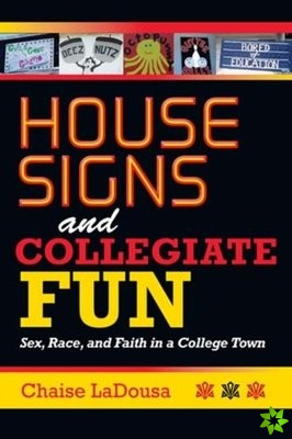 House Signs and Collegiate Fun