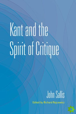 Kant and the Spirit of Critique