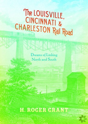 Louisville, Cincinnati & Charleston Rail Road