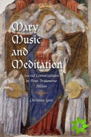 Mary, Music, and Meditation