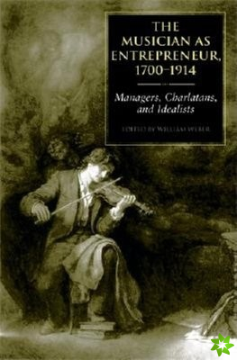 Musician as Entrepreneur, 1700-1914