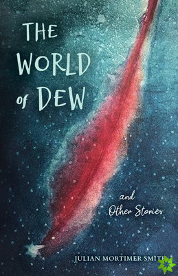 World of Dew and Other Stories