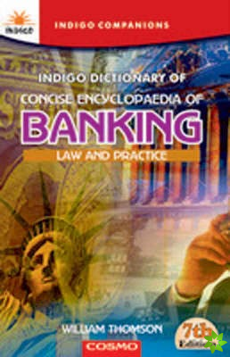 Concise Encyclopaedia of Banking Law and Practice