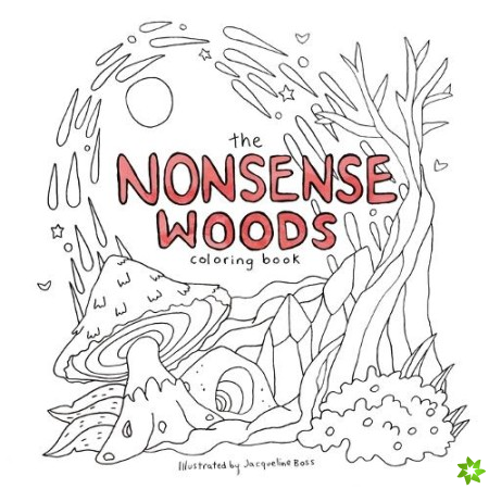 Nonsense Woods Coloring Book