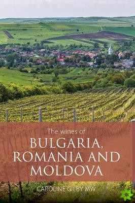 wines of Bulgaria, Romania and Moldova