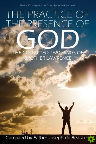 Practice of the Presence of God by Brother Lawrence