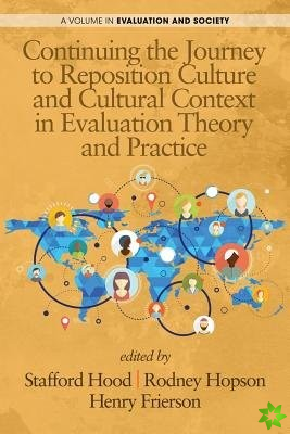 Continuing the Journey to Reposition Culture and Cultural Context in Evaluation Theory and Practice