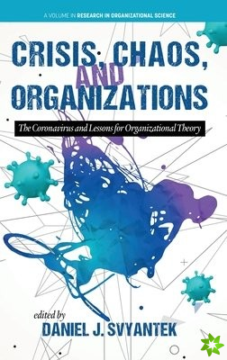 Crisis, Chaos, and Organizations
