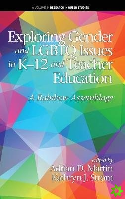 Exploring Gender and LGBTQ Issues in K-12 and Teacher Education