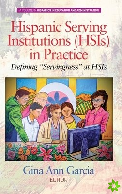 Hispanic Serving Institutions (HSIs) in Practice