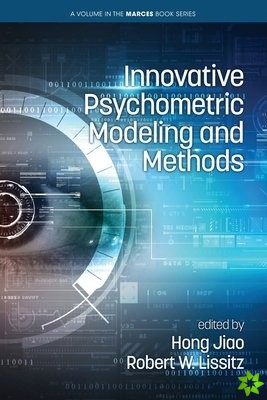 Innovative Psychometric Modeling and Methods