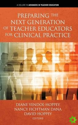 Preparing the Next Generation of Teacher Educators for Clinical Practice