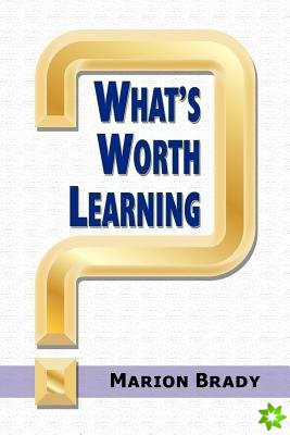 What's Worth Learning?