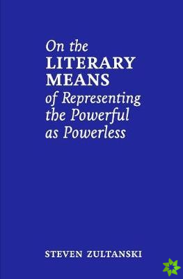 On the Literary Means of Representing the Powerful as Powerless