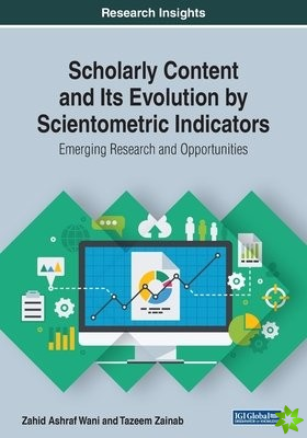 Scholarly Content and Its Evolution by Scientometric Indicators