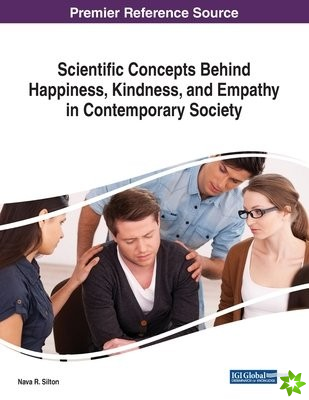 Scientific Concepts Behind Happiness, Kindness, and Empathy in Contemporary Society