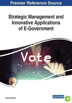 Strategic Management and Innovative Applications of E-Government