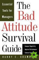 Bad Attitude Survival Guide