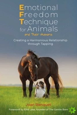 Emotional Freedom Technique for Animals and Their Humans