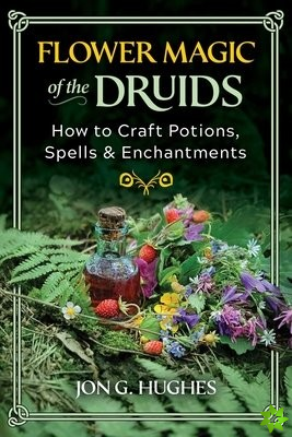 Flower Magic of the Druids