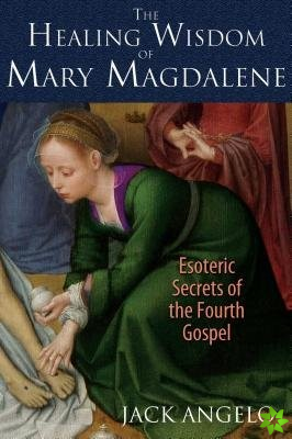 Healing Wisdom of Mary Magdalene