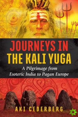 Journeys in the Kali Yuga