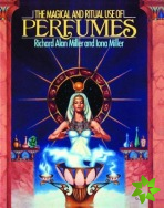 Magical and Ritual Use of Perfumes