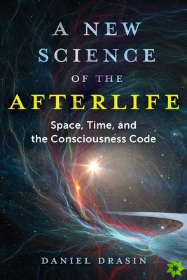 New Science of the Afterlife